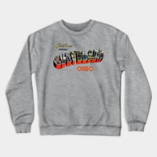 Greetings from Cleveland Ohio Crewneck Sweatshirt